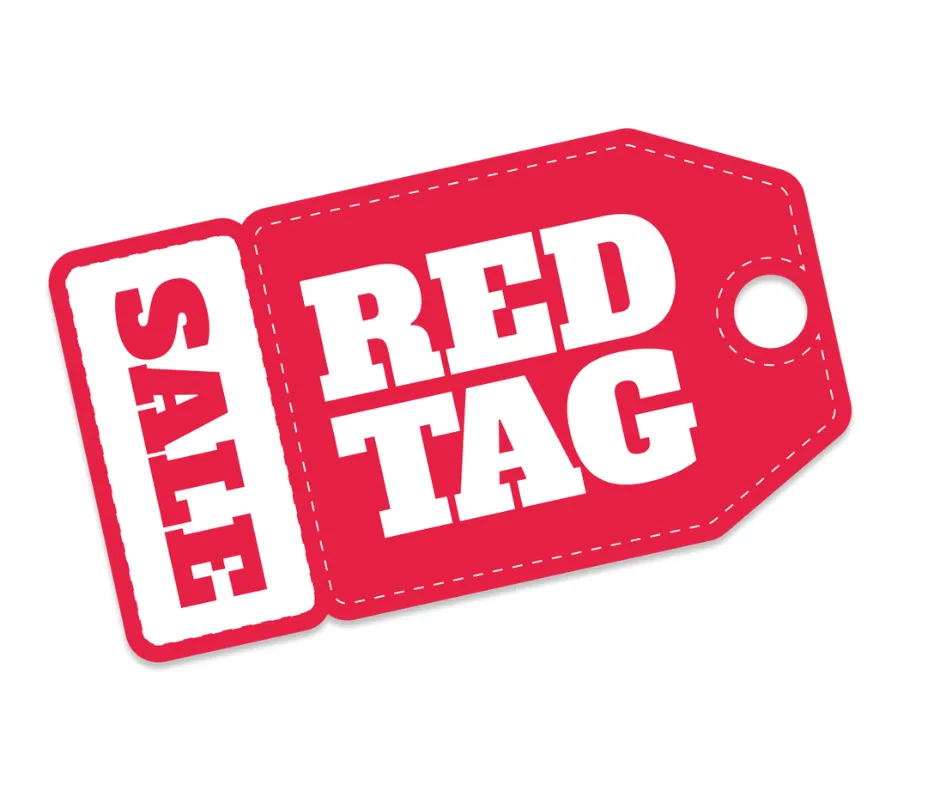 RED TAG EVENT GOING ON NOW!!!