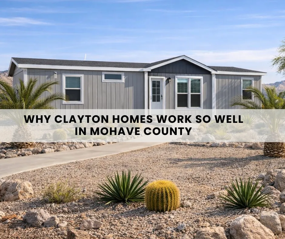 Why Clayton Homes work so well in Mohave County image