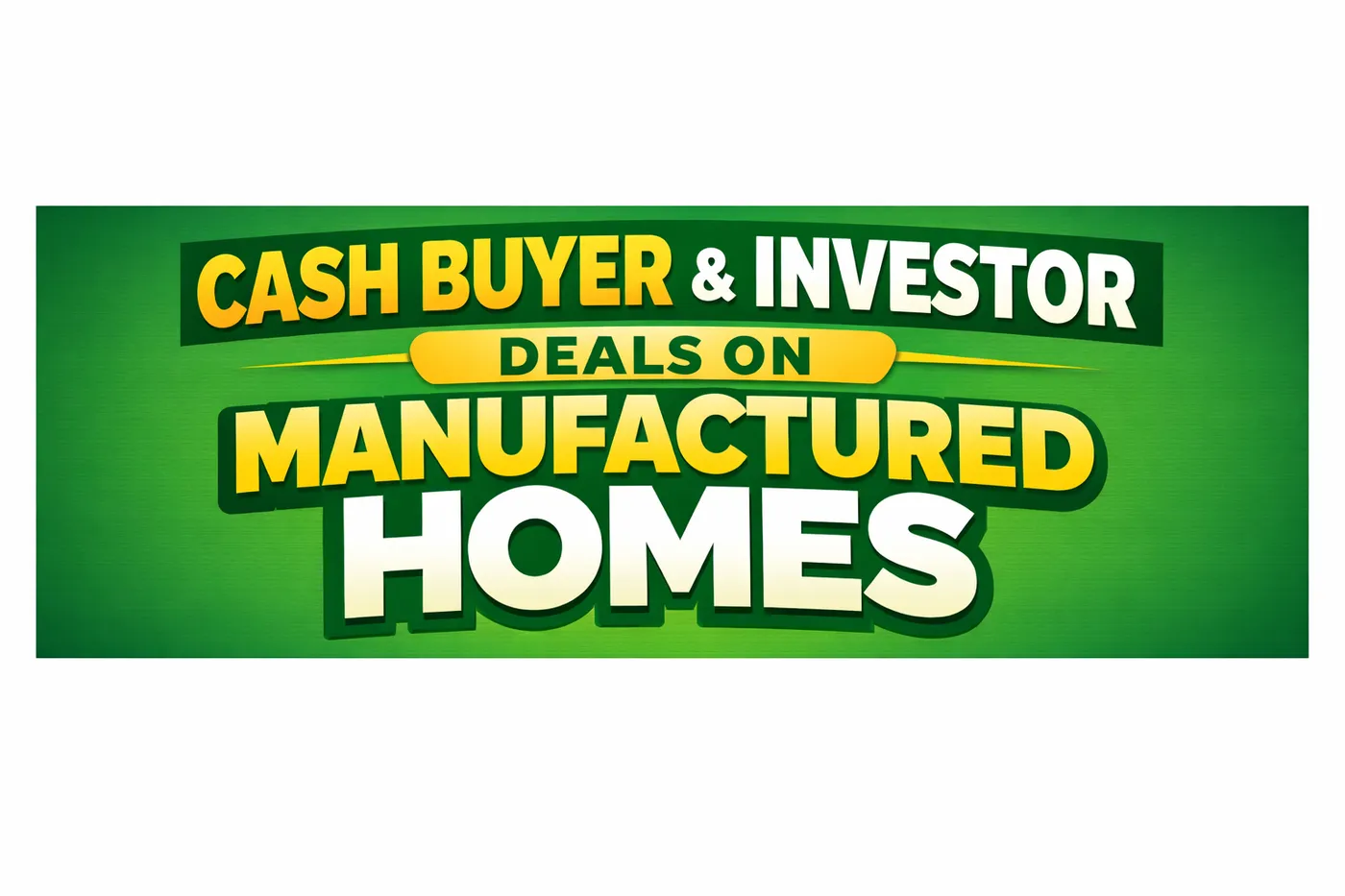 Cash Buyer & Investor Deals on Manufactured Homes image