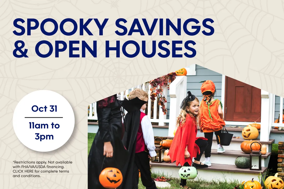 Spooky Savings & Open Houses