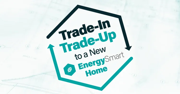 Trade in your home and trade up!